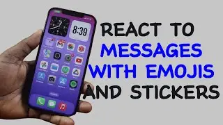 How to React to Messages with Emojis and Stickers on iPhone.
