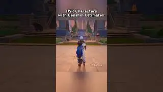 HSR Characters with Genshin ultimates [Part 2] #honkaistarrail #starrail #hoyoverse #shorts #viral