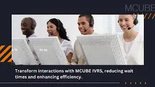 Meet the World of #Futuristic Business Communication with MCUBE Cloud Telephony Solutions
