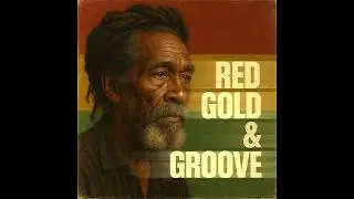 Rare & Unreleased Reggae, Red, Gold, Groove, Conscious Roots, Deep Bass, Island Vibes