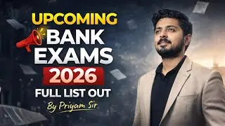 Bank Exams 2026 | Upcoming Bank Exams 2026 Schedule |SBI IBPS RRB Clerk/PO | By Priyam Sir