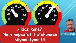 Näin nopeutat hitaan tietokoneen käynnistymistä