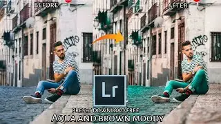 Lightroom photo editing tutorial ||aqua and brown effect ||PRESET download free ||