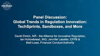 Panel Discussion: Global Trends in Regulation Innovation: TechSprints, Sandboxes, and More