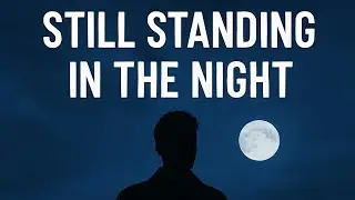 Still Standing in the Night Official Music Video | Emotional Night vibe | New Original Song (2026)