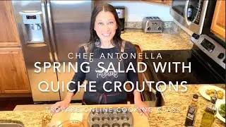 How to make a delicious Spring Salad with Quiche Croutons - Chef Antonella