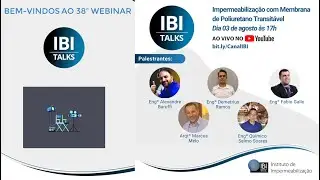 IBI Talks #38 - Impermeabilização com Membrana de Poliuretano Transitável