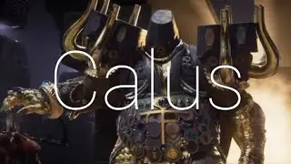 C A L U S  {Destiny 2 Edit}