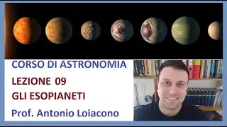 CORSO DI ASTRONOMIA - Lezione 09 - GLI ESOPIANETI