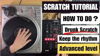 Scratch phrase #7｜Breaking down & Tutorial｜Drunk Scratch Technique 🔥🔥🔥