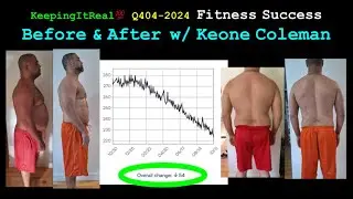 Fitness Success Q404-2024-Before & After w/ Keone Coleman