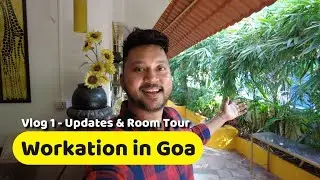 Goa Workation | My room tour (including price and location) | Goa Vlog 1