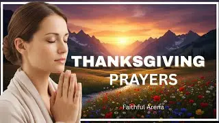 Thanksgiving Prayer for a Blessed Morning | 1 Hour of Peace & Thankfulness