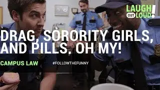 Drag, Sorority Girls, and Pills, Oh My! | Campus Law Ep 7 | LOL Network
