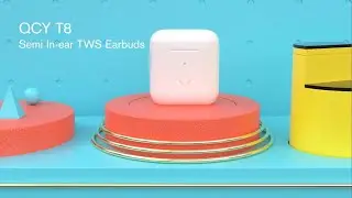 QCY T8 - Semi In-ear TWS Earbuds