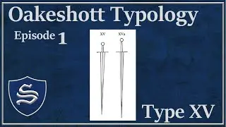 Sterling Armory Oakeshott Typology! Ep 1 - Type XV