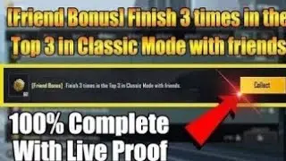 [Friend Bonus] Finish 3 Times In The Top 3 In Classic Mode With Friends