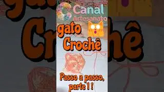 Esse Gato de Croch&ecirc; Vai Conquistar Voc&ecirc; 🐱#crochet #artesanato #tutorial