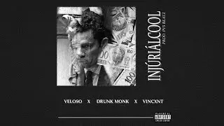 Veloso - INJ&Uacute;RI&Aacute;LCOOL (part. Drunk Monk, Vincxnt & PVS Beatz)