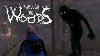 Through the Woods - First look
