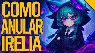 NUNCA MAIS perca pra Irelia 😂