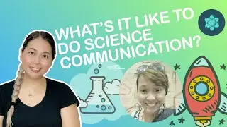 What Is It Like to Do Science Communication in the Philippines? | SHE-ensya What's It Like Series