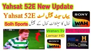 Yahsat 52E New Latest Channels | Yahsat 52E New Latest Update Today | Yahsat 52E New Fresh Update?