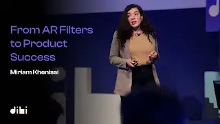 From AR Filters to Product Success Lessons in Agility, Data, and Momentum - Miriam Khenissi