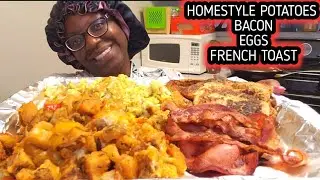 BREAKFAST FOOD MUKBANG!  Home Style Potatoes - Bacon - Eggs - French Toast| YouTube Motivation!