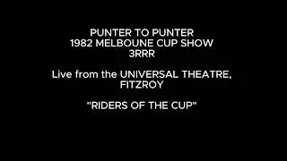 Punter to Punter - 1982 Melbourne Cup Show -  3RRR.