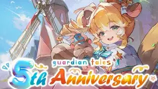 Guardian Tales 5th Anniversary Celebration! 🎉 | New Events, Rewards & Gacha Pulls!