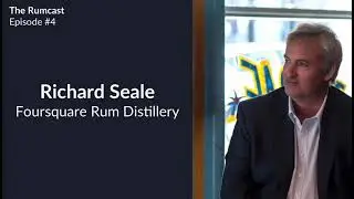 Richard Seale of Foursquare Rum on the Exceptional Cask Series, Barbados GI, and More - Episode 4