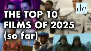 My Top 10 Films of 2025 (So Far)