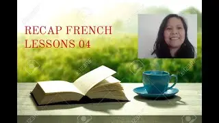 RECAP FRENCH LESSONS 04 ( THE NEGATIVE FORM )