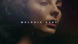 Best Deep House 2022 - Melodic House Mixtape
