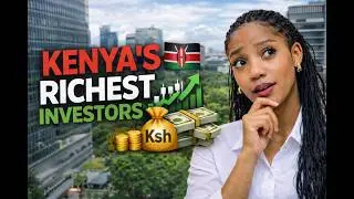 Kenya&rsquo;s Richest Investors on the Stock Exchange 💰