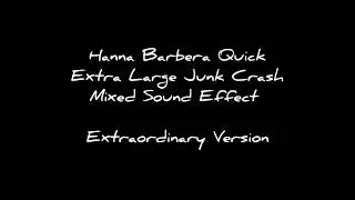 Hanna Barbera Quick Extra Large Junk Crash Mixed SFX