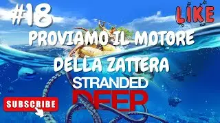 PROVIAMO IL MOTORE DELLA ZATTERA-STRANDED DEEP-#18-GINOGAMERINO