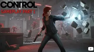 Control gameplay Walkthrough Part 1