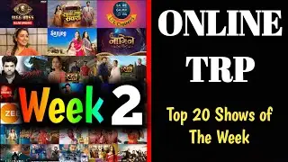 ONLINE TRP REPORT OF WEEK 02 : TOP 20 Shows Of The Week , BB16, Anupamaa, Naagin6, Ali Baba, TMKOC