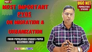 Most Important PYQs on Migration & Urbanization Part-2 | UGC NET Population Studies | December 2023