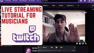 Live Streaming Tutorial For Musicians Using Twitch and OBS
