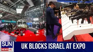 UK Blocks Israel at Expo | Diplomatic Tensions Rise | Sun News AI