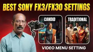 The best  Sony FX30/FX3 candid and traditional video setting in tamil language.