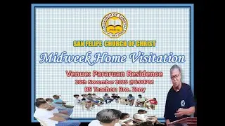 CHURCH OF CHRIST @ San Felipe HOME VISITATION & BIBLE STUDIES: 26th Nov. 2025 (Every 4th Wed.@6pm)