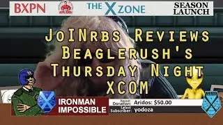 Beaglerush Thursday Night XCOM | JoINrbs Reviews Week Eleven: No Jokes, No Gimmicks