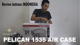 PELICAN 1535 AIR CASE Review bahasa INDONESIA | AF STOCK