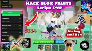 C&aacute;ch Hack Blox Fruits Script Pvp Auto aim chi&ecirc;u,camlock,Auto V4,anti hit, No Key [ MOBILE|PC ]