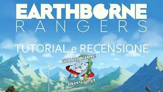 Earthborne Ranger - Tutorial e Recensione in italiano