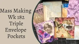 Mass Making - Easy Triple Envelope Pockets  - wk 182 #massmaking #shabbydabbydoodah